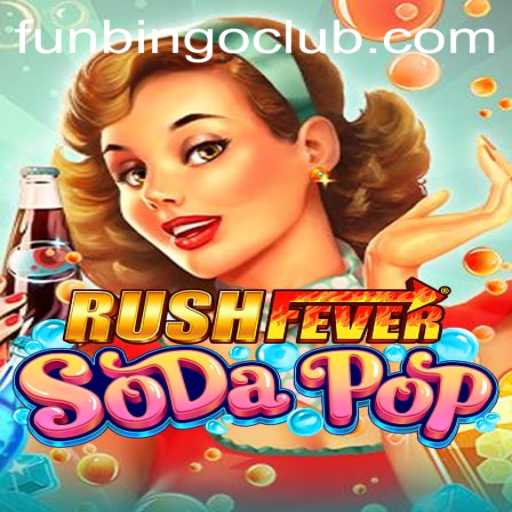 Experience Thrills and Strategy with RushFeverSodaPop: A Dive into FunBingo